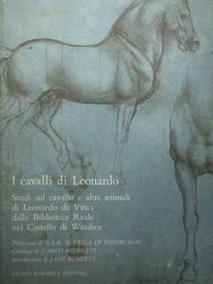 I cavalli di Leonardo. Studi sul cavallo e altri animali …