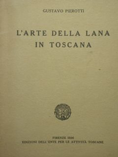 L'arte della lana in Toscana.