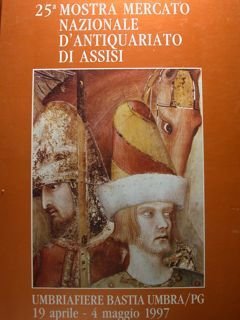 25a Mostra Mercato Nazionale d'Antiquariato di Assisi. Umbria Fiere/Bastia Umbra …