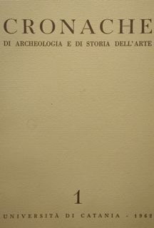 Cronache di Archeologia e di storia dell'Arte n° 1/1962 e …
