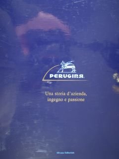 Perugina. Una storia d'azienda, ingegno e passione.