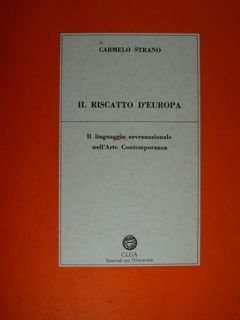 Il riscatto d'Europa. Il linguaggio sovranazionale nell'Arte Contemporanea.