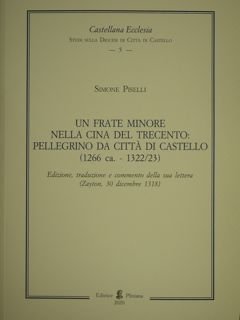 Un frate minore nella Cina del trecento: pellegrino da Città …