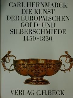 Die kunst der europaischen gold-und silberschmiede 1450-1830.