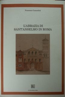 L'abbazia di sant'anselmo in Roma.