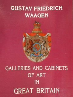 Galleries and Cabinets of art in Great Britain.