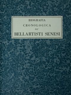 Biografia Cronologica de' Bellartisti Senesi. Vol. V - 1450 - …