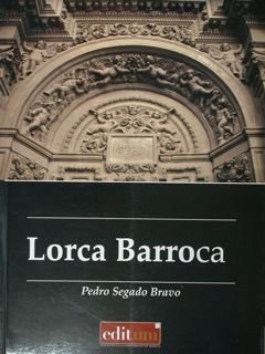 Lorca Barroca : Arquitectura Y arte.