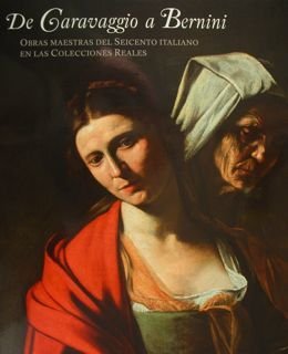 De Caravaggio a Bernini. Obras maestras del seicento italiano en …