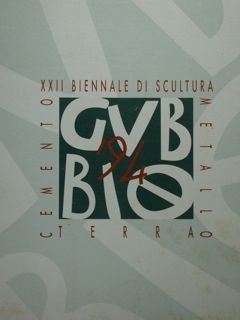 GUBBIO. XXII Biennale di scultura. 23 Luglio - 16 ottobre …