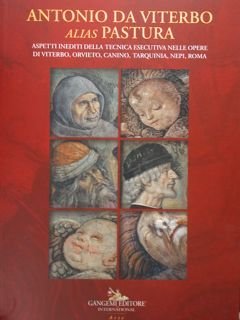 Antonio da Viterbo alias Pastura. Aspetti inediti della tecnica esecutiva …