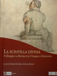 La Scintilla Divina. Il disegno a Roma tra Cinque e …