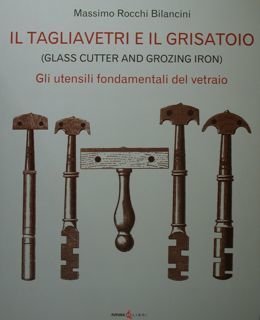 Il Tagliavetri e il Grisatoio (Glass cutter and Grozing iron). …