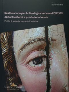 Scultura in legno in Sardegna nei secoli XV-XVI. Apporti esterni …