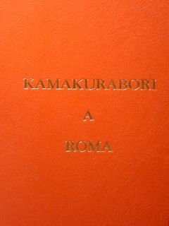Kamakurabori a Roma. Roma, Istituto giapponese di cultura, 15 ottobre …