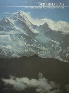 Die Himalaya. Die Wildnisse der welt/Time-Life bucher