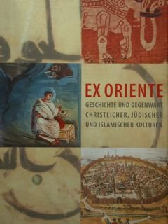 Ex ORIENTE. Geschichte und gegenwart christlicher, judischer und islamischer kulturen. … | Immagine principale