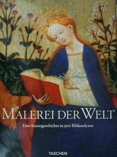 Malerei der Welt. Erster Teil: Von der Gotik zum Klassizismus.