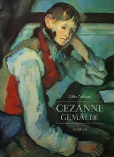 Cezanne Gemalde mit Einem Beitrag zu Rezeptionsgeschichte von Walter Feilchenfeldt. …
