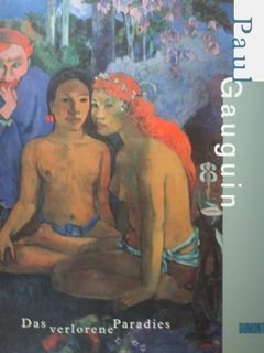 Paul Gauguin. Das verlorene Paradies. Essen, 17.6 bis 18.10.1988.