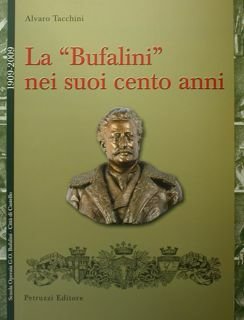 La 'Bufalini' nei suoi cento anni. Scuola Operaia G.O. Bufalini- …