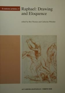 Raphael: Drawing and Eloquence.