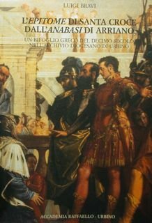 'L'Epitome' di Santa Croce dall' 'Anabasi' di Arriano. Un Bifoglio greco del decimo secolo nell'Archivio Diocesano di Urbino.