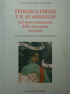 Federico Frezzi e il Quadriregio nel sesto centenario della sua …