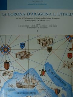 La Corona d'Aragona e l'Italia. Atti del XX Congresso di …