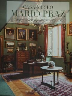 Casa Museo Mario Praz. Catalogo delle stampe, disegni e acquerelli.