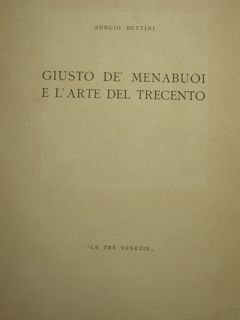 Giusto de' Menabuoi e l'arte del Trecento.