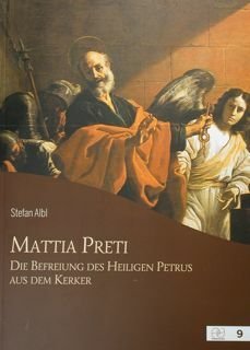 Mattia Preti. Die Brefeiung des Heligen Petrus aus dem Kerker.