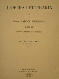 L' Opera Letteraria di Mons. Faloci Pulignani Priore della Cattedrale …