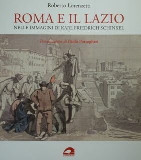 Roma e il Lazio nelle immagini di Karl Friedrich Schinckel.