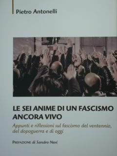 Le sei anime di un fascismo ancora vivo. Appunti e …