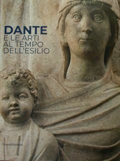 Dante e le arti al tempo dell'esilio. Ravenna, 8 maggio …
