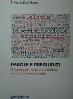 Parole e Pregiudizi. Il linguaggio dei giornali itaaliani nei casi …