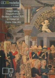 Celebrating Magnificenza: Studies in Italian Art in Honor of Diane …