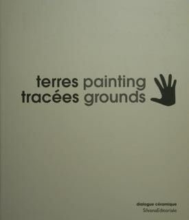 Terres tracées painting grounds. Dialogue céramique.