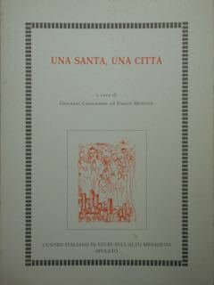 Una santa,una città. Atti del Convegno storico nel V centenario …