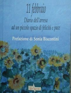 11 febbraio. Diario dell'arresa ad un piccolo spazio di felicità …