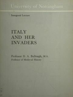 Italy and her invaders. Inaugural Lecture.