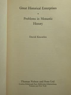 Great Historical Enterprises. Problems in Monastic History.