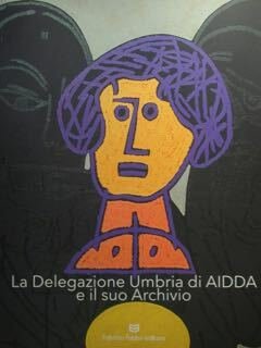 La Delegazione Umbria di AIDDA e il suo Archivio.