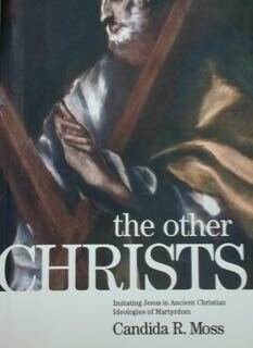The other CHRISTS. Imitating Jesus in Ancient Christian Ideologies of …