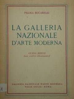 La Galleria Nazionale d'Arte Moderna. Guida breve.