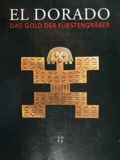 EL Dorado. Das gold der Furstengraber. Vom 30.09.1994 - 8.1-1995. …