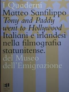 Tony and Paddy went to Hollywood. Italiani e irlandesi nella …