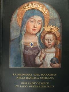 La Madonna ' del Soccorso ' nella Basilica Vaticana. Our …