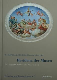 Residenz der Musen. Das Barocke Schloss als Wissenraum.